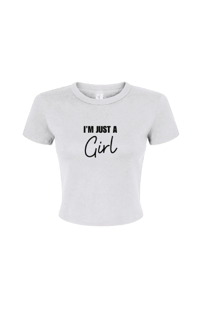 “ImJustAGirl” Micro Rib Baby Tee